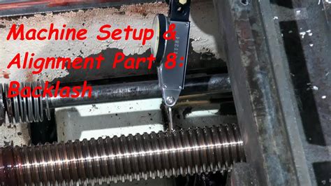 what is backlash in cnc machine|how to check backlash.